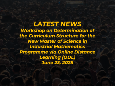 Workshop on Determination of the Curriculum Structure for the New Master of Science in Industrial Mathematics Programme via Online Distance Learning (ODL)